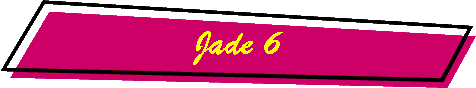 Jade 6